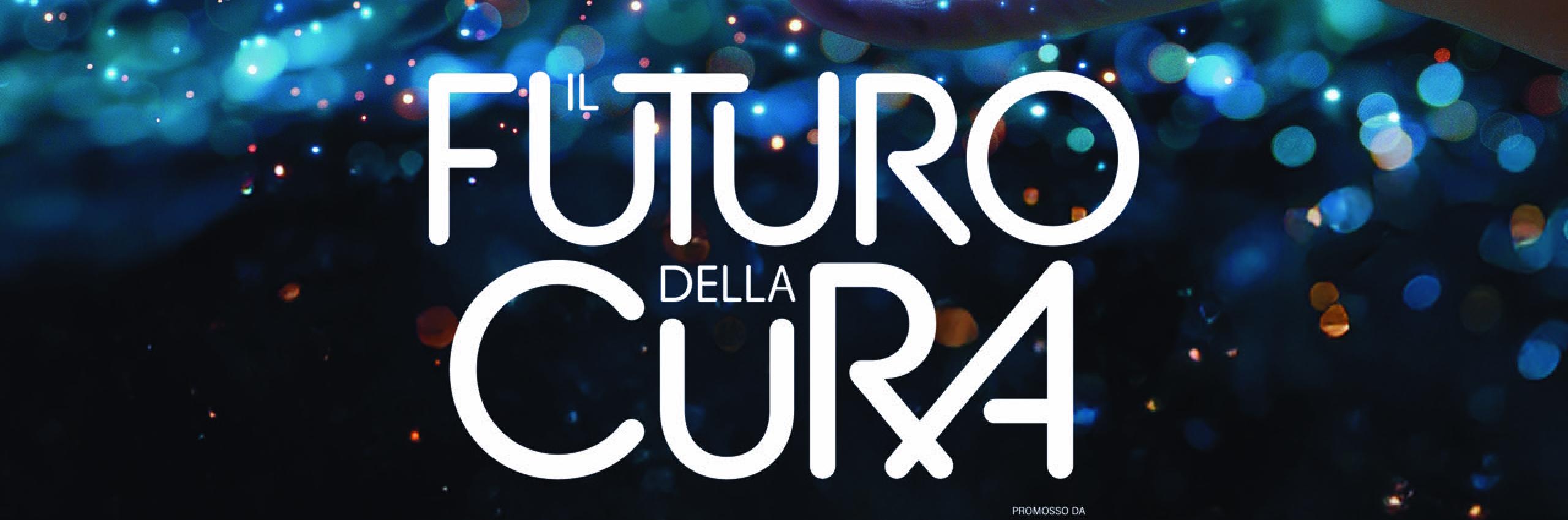 Potenzialità per i professionisti di oggi e di domani. Con "Il futuro della cura"