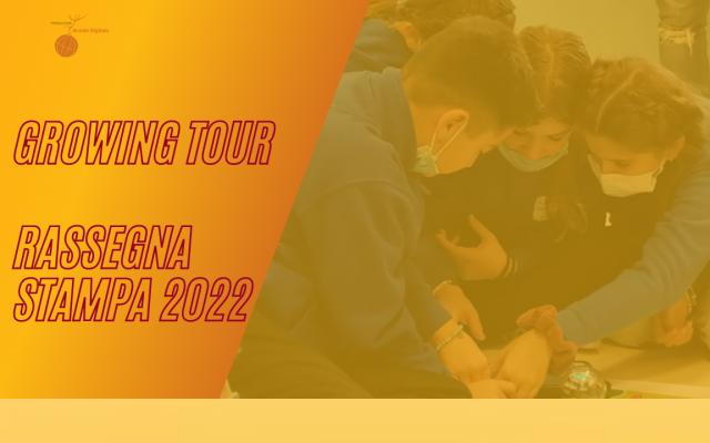 Growing Tour - Rassegna Stampa 2022