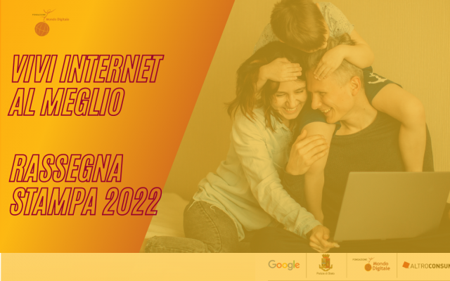 VIVI INTERNET AL MEGLIO - RASSEGNA STAMPA 2022